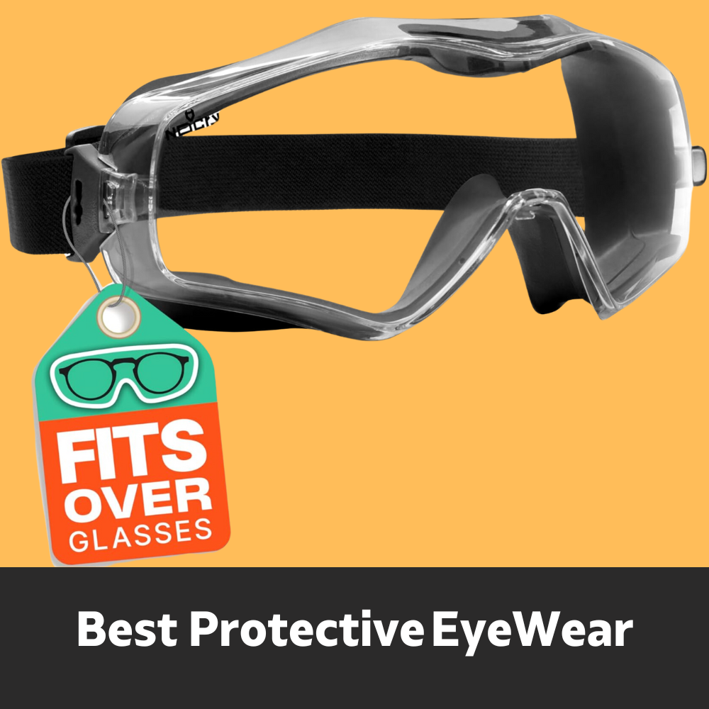 Best Protective Eye Wear